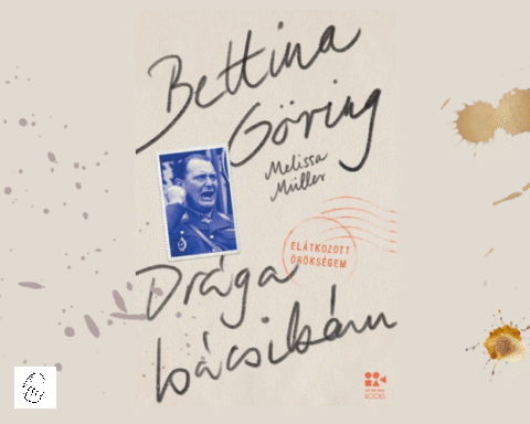 Bettina Göring: Drága bácsikám - A Göring-klán múltja