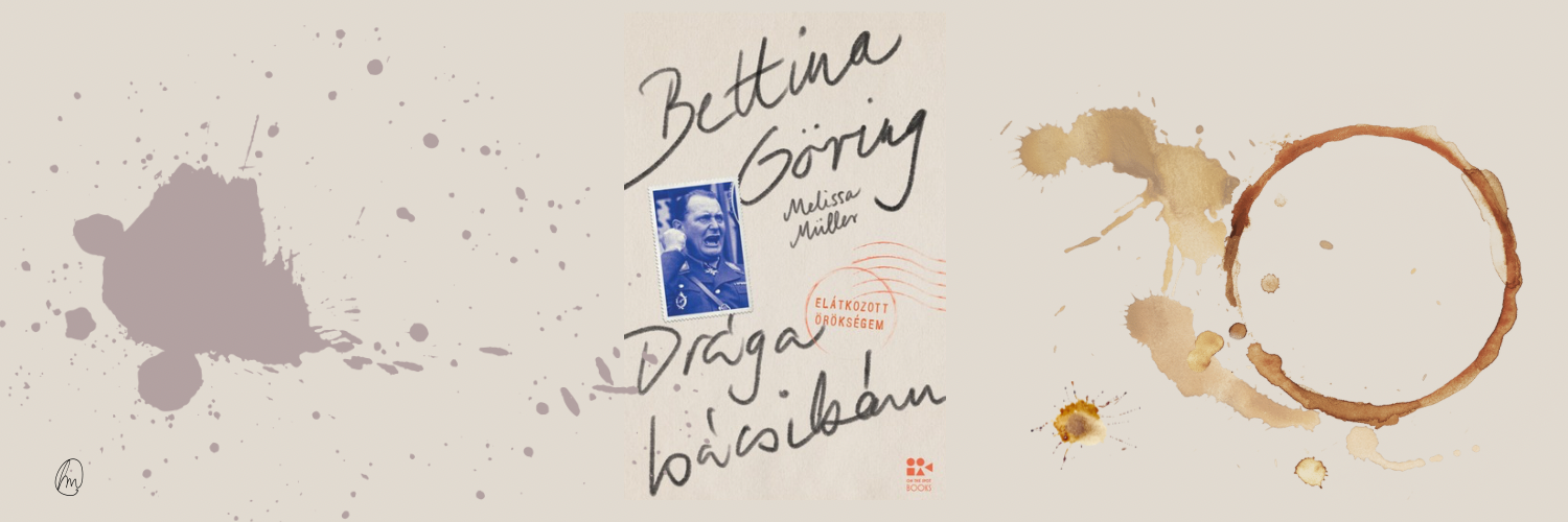 Bettina Göring: Drága bácsikám - A Göring-klán múltja